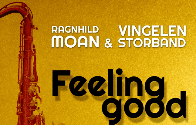 Ragnhild Moan og Vingelen Storband - Feeling good!