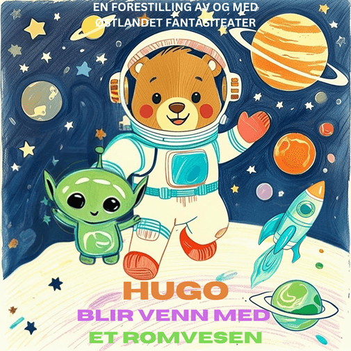 Fantasiteatret: Hugo blir venn med et romvesen!