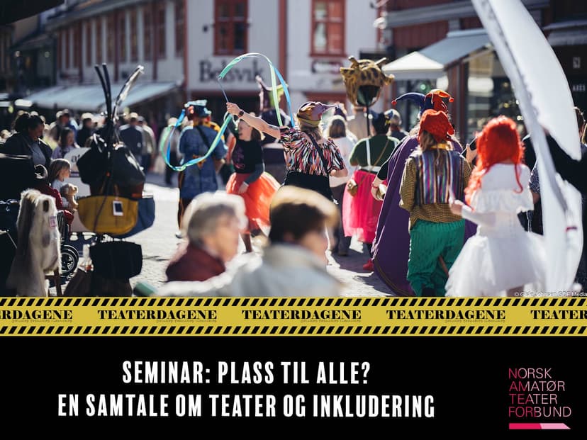 Seminar: Plass til alle? En samtale om teater og inkludering