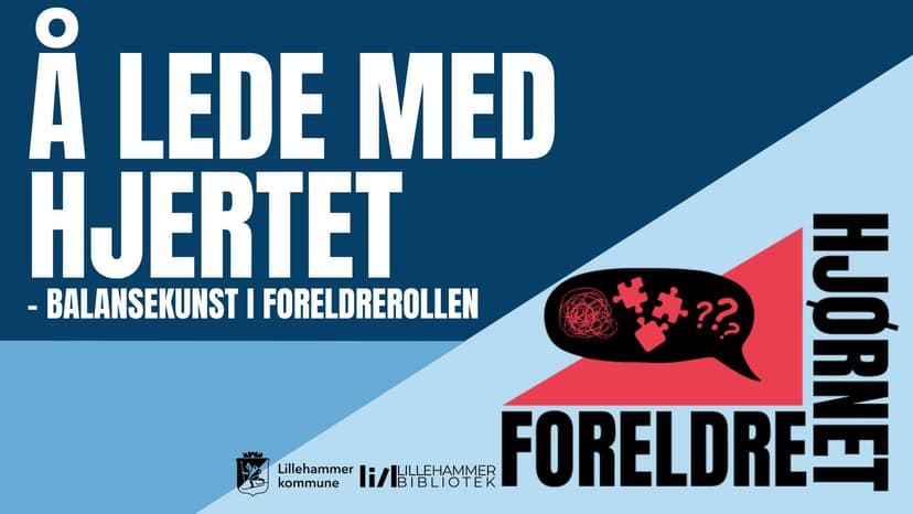 Foreldrehjørnet: Å lede med hjertet - balansekunst i foreldrerollen