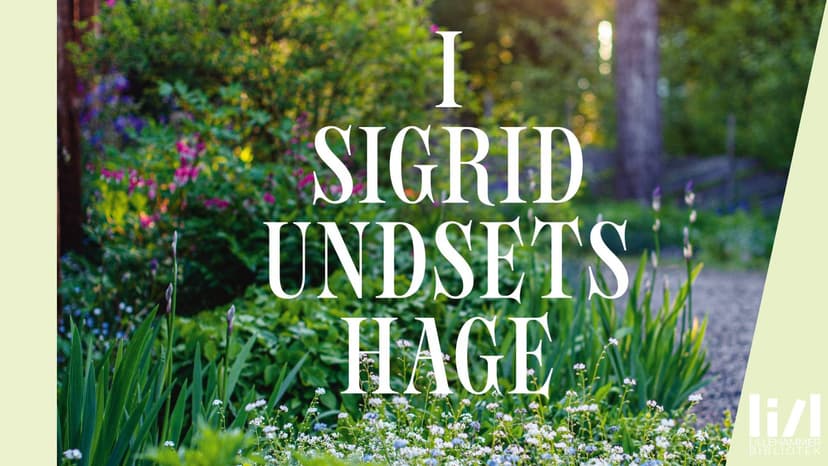 I Sigrid Undsets hage