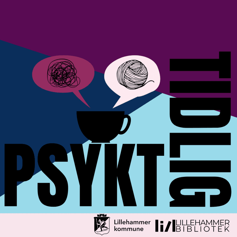 Psykt tidlig: Engstelig eller bekymra?