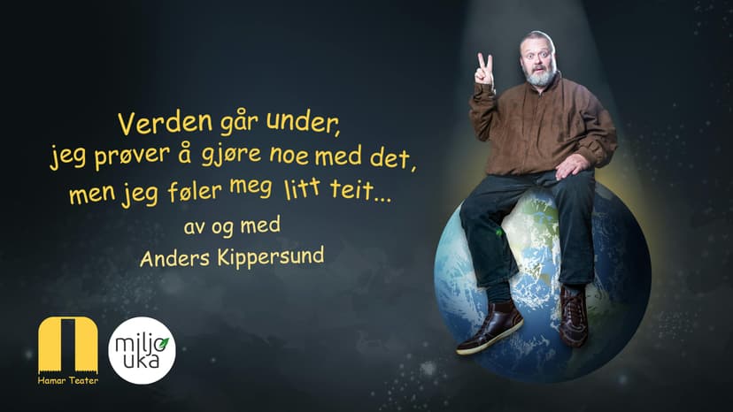 "Verden går under, jeg prøver å gjøre noe med det men føler meg litt teit"