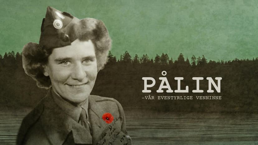 Pålin - Vår eventyrlige venninne