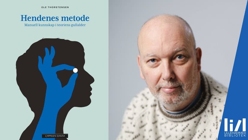 Hendenes metode - Manuell kunnskap i teoriens gullalder