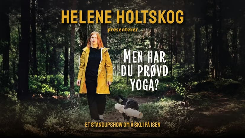 "Men har du prøvd yoga?" - Helene Holtskog