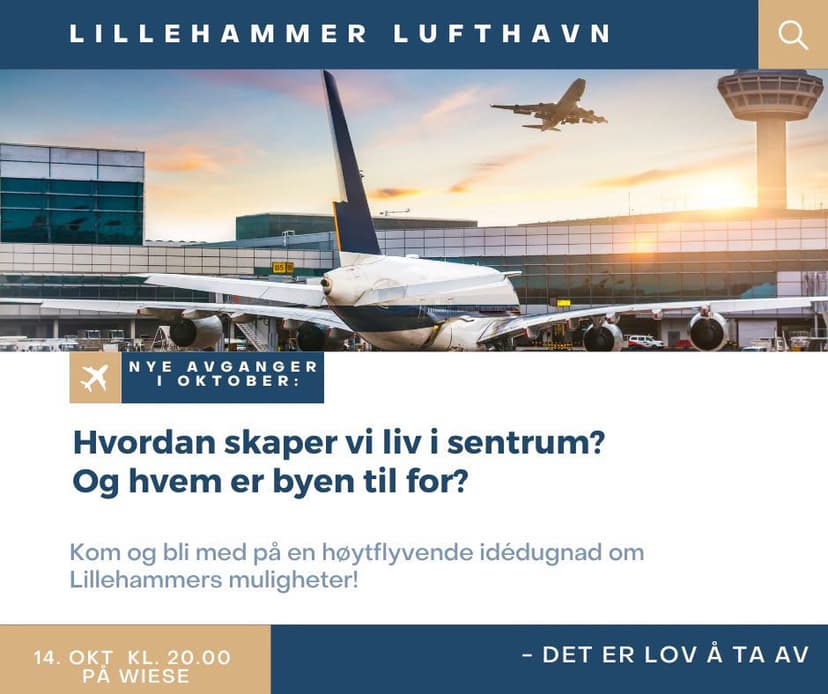 Lillehammer lufthavn: Hvordan skaper vi liv i sentrum?