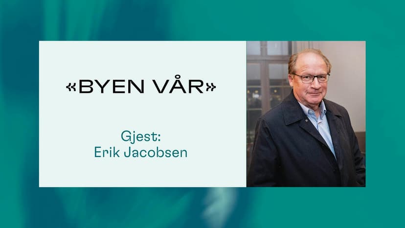 BYEN VÅR med gjest Erik Jacobsen